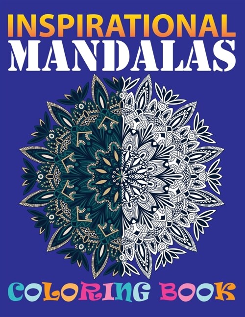 Inspirational Mandalas coloring book: Large Print Adult Coloring Book for Older Adults, Seniors, Beginners with 100 Different Styles Mandala Designs a (Paperback)