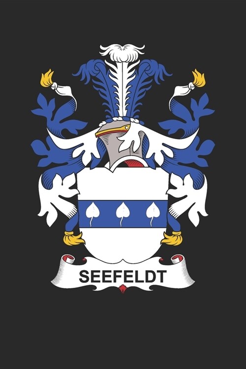 Seefeldt: Seefeldt Coat of Arms and Family Crest Notebook Journal (6 x 9 - 100 pages) (Paperback)
