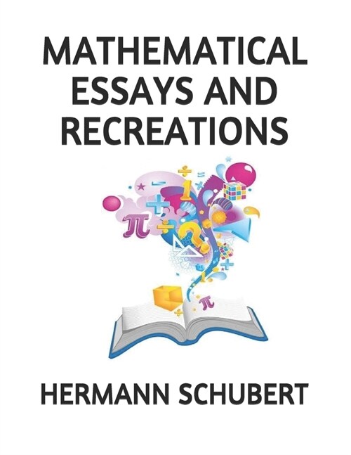 Mathematical Essays and Recreations (Paperback)