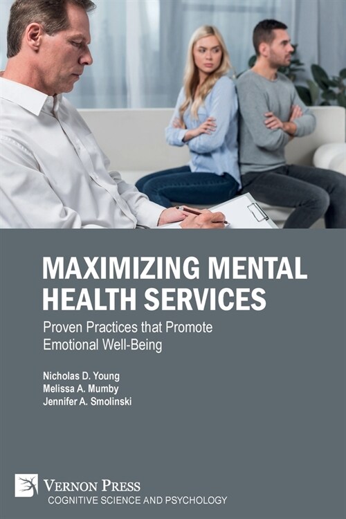 Maximizing Mental Health Services: Proven Practices that Promote Emotional Well-Being (Paperback)