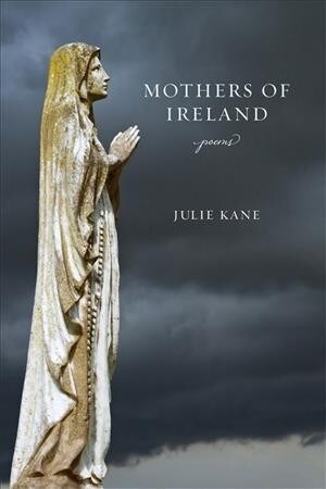 Mothers of Ireland: Poems (Paperback)