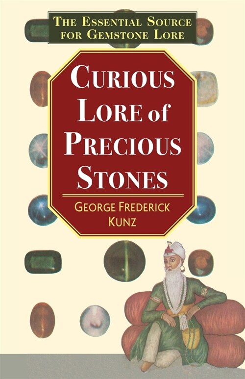 The Curious Lore of Precious Stones (Paperback, Reprint)