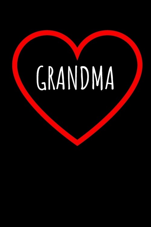 Grandma: Lined Journal / Grandparents Day Notebook / Grandmother & Grandma Gift (110 Pages, 6 x 9 in) (Paperback)