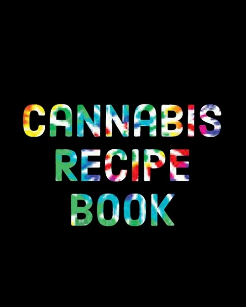 Recipe Book: Marijuana Recipe Book to Write In (Paperback)