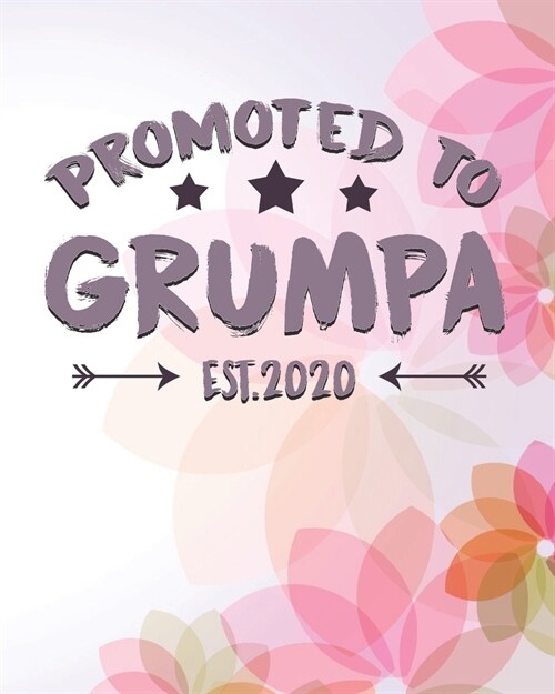 Promoted to Grumpa Est. 2020: Funny Birthday Gift for Grandpa (Paperback)