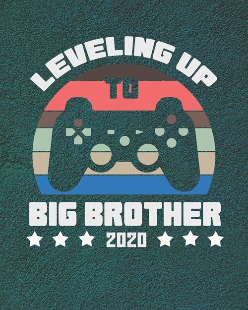 Leveling Up to Big Brother 2020: Big Brother Planner for Boys (Paperback)
