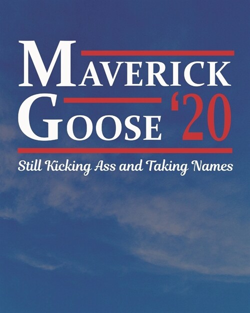 Maverick Goose 20 Still Kicking Ass and Taking Names: Awesome 80s Movie Gift Planner (Paperback)