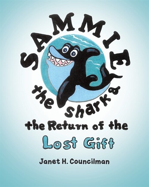 Sammie the Shark and the Return of the Lost Gift (Paperback)