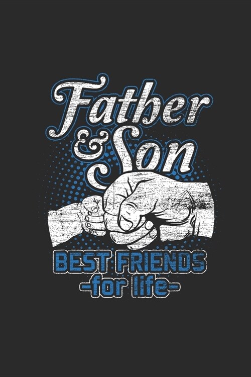 Father And Son Bestfriends For Life: Sons Notebook, Graph Paper (6 x 9 - 120 pages) Family Themed Notebook for Daily Journal, Diary, and Gift (Paperback)