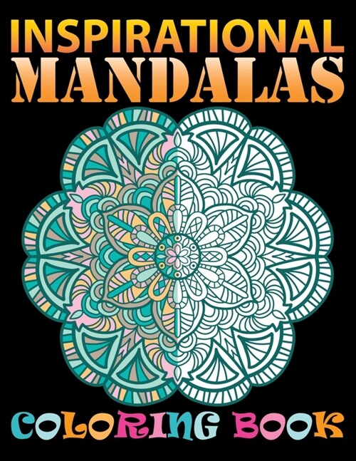 Inspirational Mandalas coloring book: Christian Coloring Book For Adults Relaxation With Bible Verses Psalms Scriptures & Gorgeous Mandalas with 100 D (Paperback)
