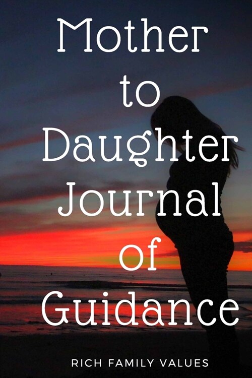 Mother to Daughter Journal of Guidance (Paperback)