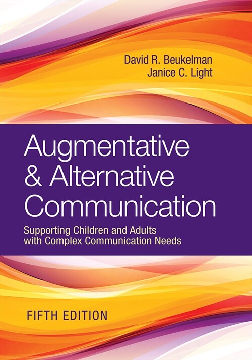 Augmentative & Alternative Communication: Supporting Children and Adults with Complex Communication Needs (Hardcover, 5, Fifth Edition)