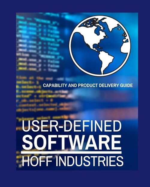 User-Defined Software: User-Oriented Software Development and Delivery - A Compliment to Agility (Paperback)