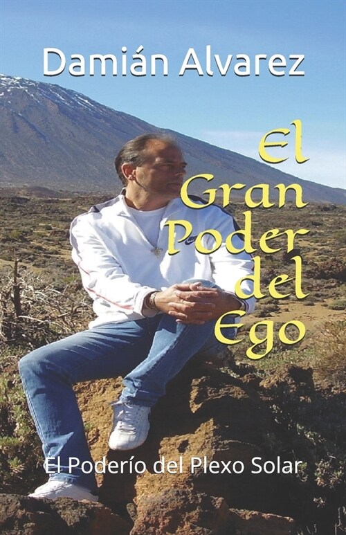 El Gran Poder del Ego: El Poder? del Plexo Solar (Paperback)