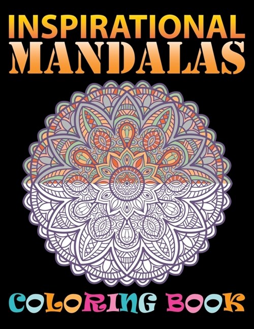 Inspirational Mandalas coloring book: Large Print Designs Adult Coloring Book, Containing 100 Unique Triangle Shaped Mandalas of Different Styles For (Paperback)