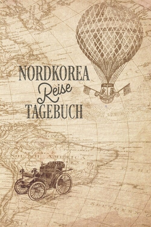 Nordkorea Reisetagebuch: Urlaubstagebuch f? Reisen nach Nordkorea.Reise Logbuch f? 40 Reisetage f? Reiseerinnerungen der sch?sten Sehensw? (Paperback)