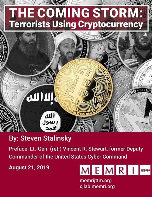 The Coming Storm: Terrorists Using Cryptocurrency (Paperback)