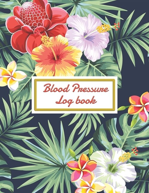 Blood Pressure Log Book: Daily Personal journal Record and your health Monitor Tracking Blood tracker Pressure, Heart Rate, Weight, Temperature (Paperback)