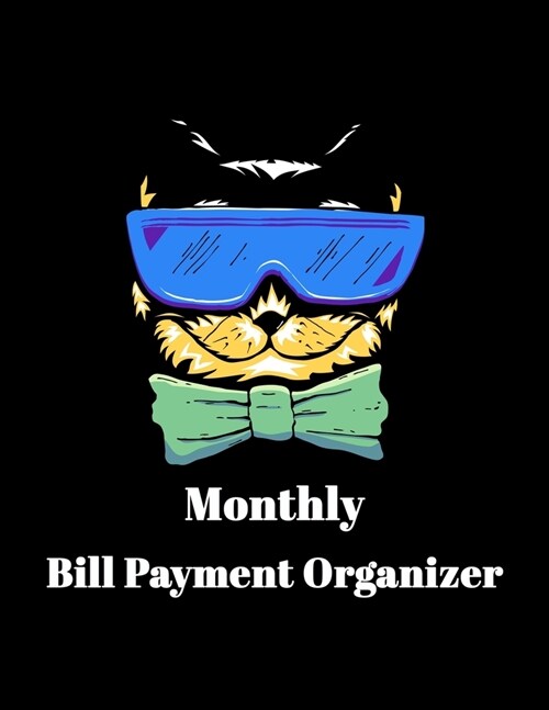 Monthly Bill Payment Organizer: Money Debt Tracker, Bill Payment Organizer, Bill Payment Checklist, Bill payment tracker. Planning Budgeting Record. S (Paperback)