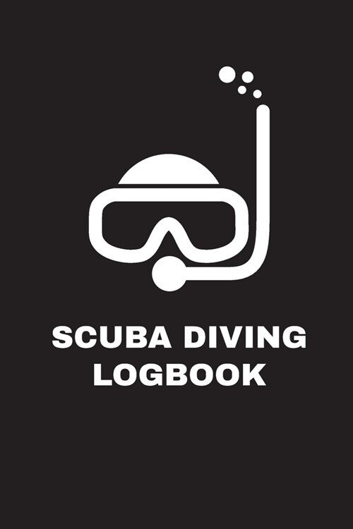 Scuba Diving Log Book: Diving Logbook for Divers - Divers Log Book Journal for Training, Portable Size 6 X 9, 117 Pages (Paperback)