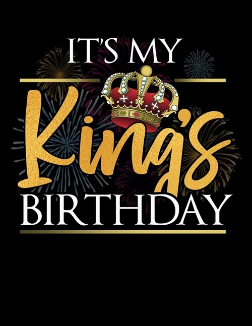 It큦 My King큦 Birthday: Dot Grid Notebook, Dotted Journal Pages For Notes, Bullet Planner Or Organizer For Birthday Kid Or Birthday Boy (8.5 x (Paperback)