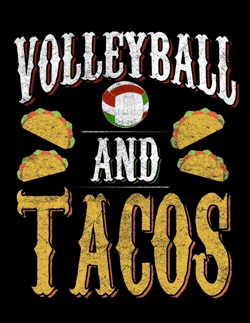 Volleyball And Tacos: Dot Grid Notebook, Dotted Journal Pages For Notes, Bullet Planner Or Organizer For Mexican Food Lovers, Volleyball Fan (Paperback)