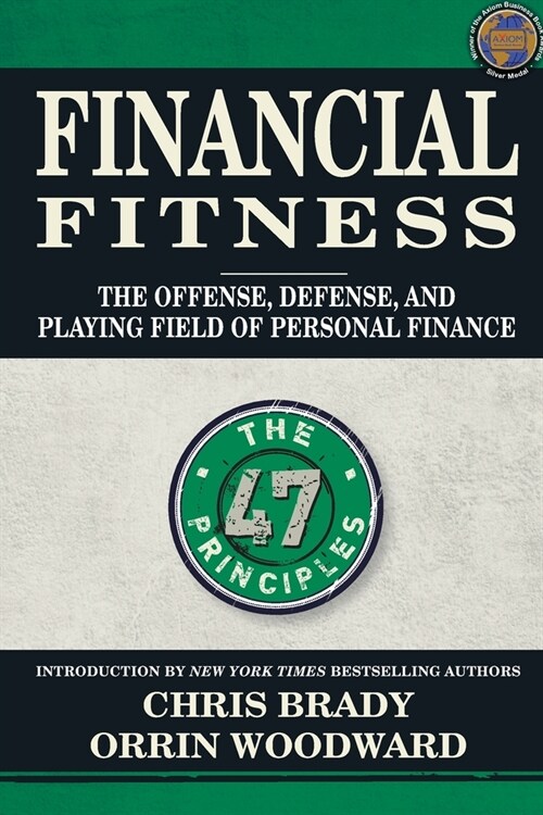 Financial Fitness: The Offense, Defense, and Playing Field of Personal Finance (Paperback)