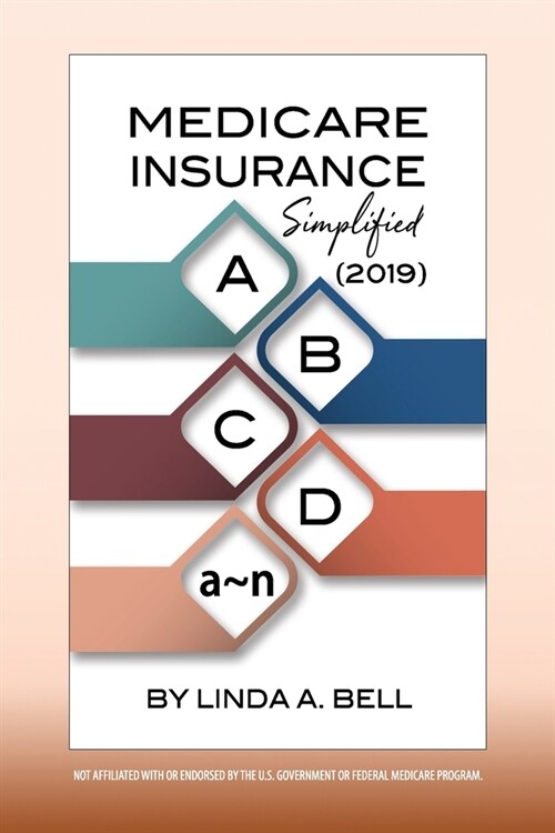 Medicare Insurance Simplified (2019) (Paperback)