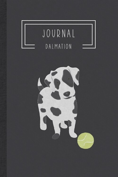 Journal - Dalmation: Lined Ruled and Blank Notebook - Cute Puppy (Paperback)