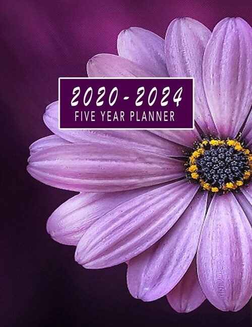 2020-2024 Five Year Planner: 2020-2024 Monthly Planner 8.5 x11 60 Months Calendar Featuring 2020-2024 Calendar Weekly Planner Monthly Schedule Orga (Paperback)