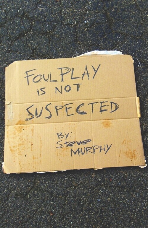 Foul Play Is Not Suspected (Paperback)