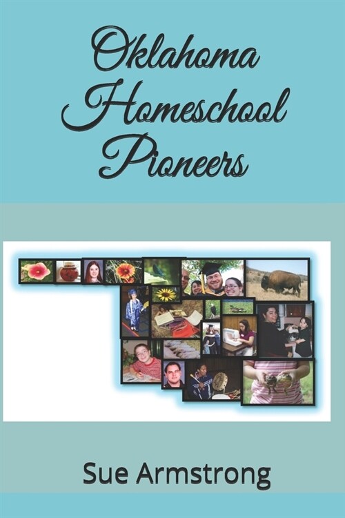 Oklahoma Homeschool Pioneers (Paperback)