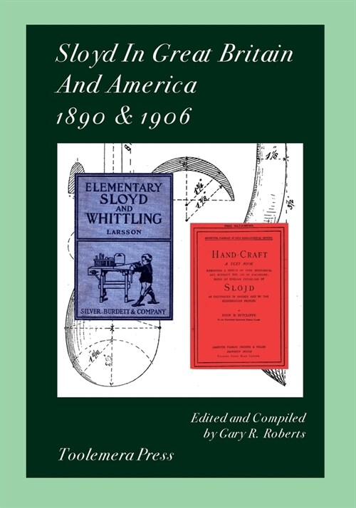 Sloyd In Great Britain And America 1890 & 1906 (Paperback)