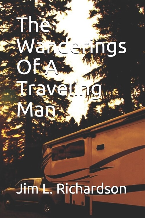 The Wanderings Of A Traveling Man (Paperback)