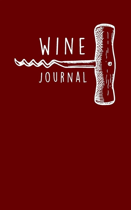 Wine Journal: A wine tasting companion to collect 50 wine experiences (Paperback)