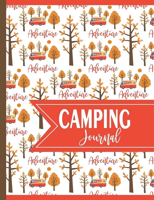 Camping Journal Adventure: Keep Track of Your Favorite Campgrounds (Paperback)