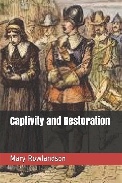 Captivity and Restoration (Paperback)