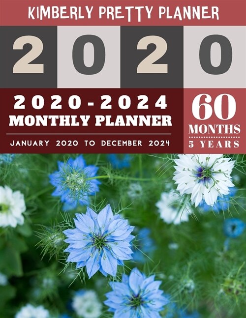 2020-2024 monthly planner: 2020-2024 Five Year Planner 60 Months Calendar, 5 Year Appointment Calendar, Business Planners, Agenda Schedule Organi (Paperback)