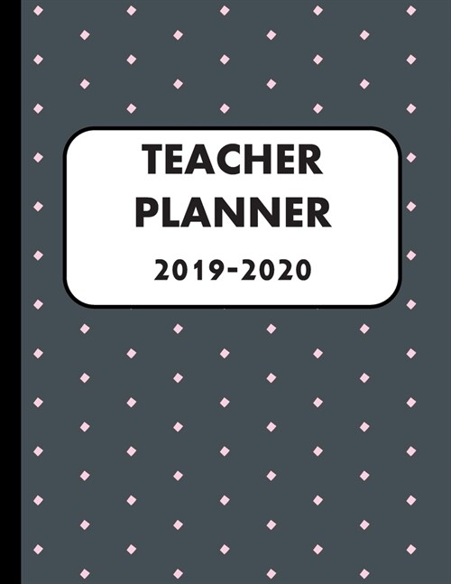 Teacher Planner 2019-2020: Large Weekly and Monthly Academic year Calendar Workbook to Plan and Record Class Activities (Paperback)