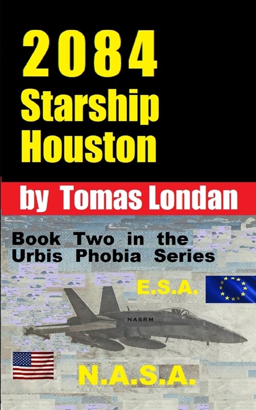 2084 Starship Houston: Book Two (Paperback)