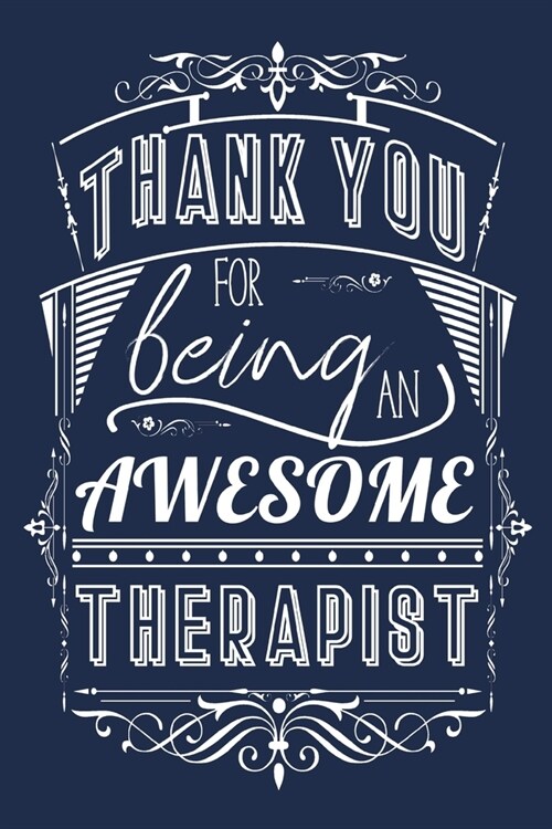 Thank You For Being An Awesome Therapist: Lined Appreciation Notebook Journal (Paperback)