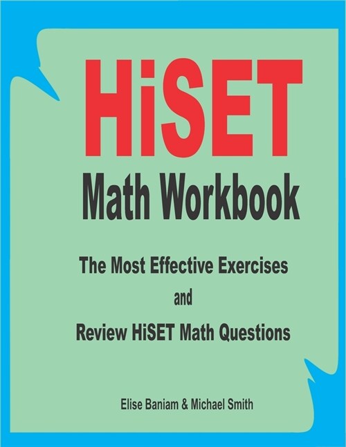 HiSET Math Workbook: The Most Effective Exercises and Review HiSET Math Questions (Paperback)