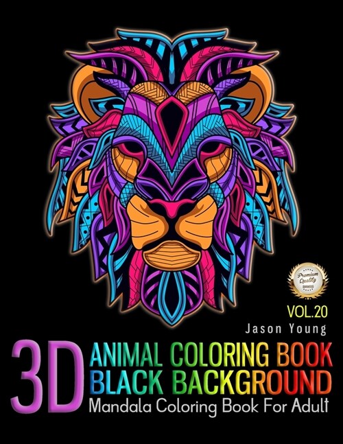 Mandala Coloring Book For Adult - 3D Animal Coloring Book Black Background: 3D Unique Mandala Animal Designs and Stress Relieving Patterns for Adult R (Paperback)