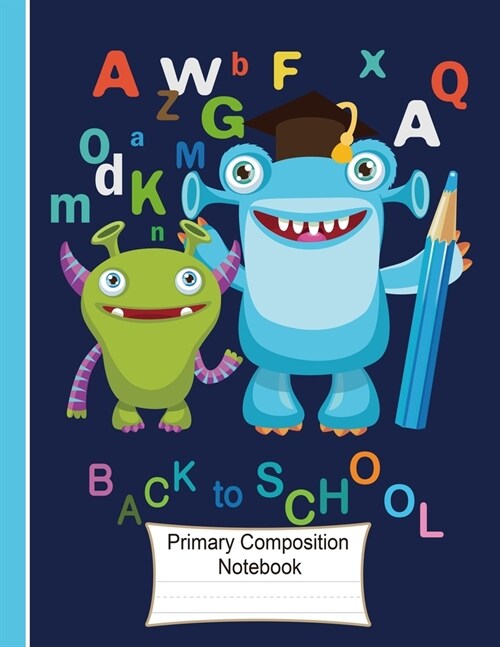 Primary Composition Notebook: Handwriting Practice Paper Journal: Two Funny Monsters Workbook Wide Ruled with Dashed Midline for Kids Preschoolers K (Paperback)