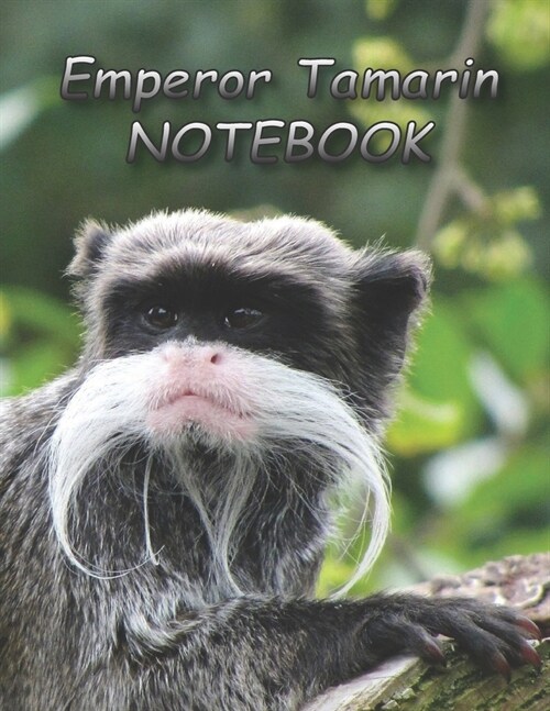 Emperor Tamarin NOTEBOOK: Notebooks and Journals 110 pages (8.5x11) (Paperback)