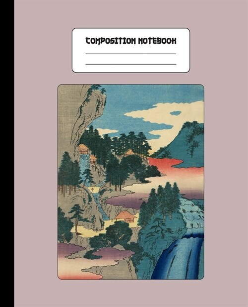 Composition Notebook: Japanese Art Cover - College Ruled Lined Blank Page Note Book - Stunning Waterfall And Nature Scene (Paperback)