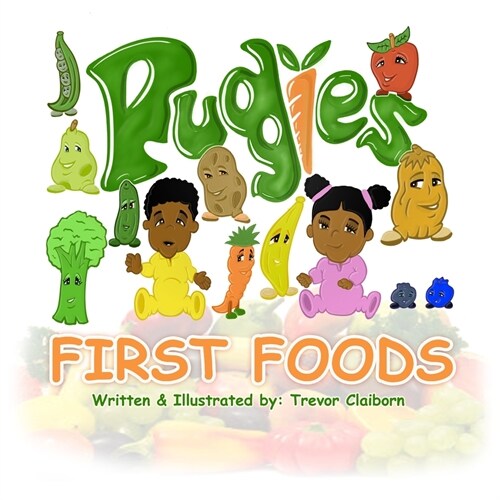 Pudgies: First Foods (Paperback)