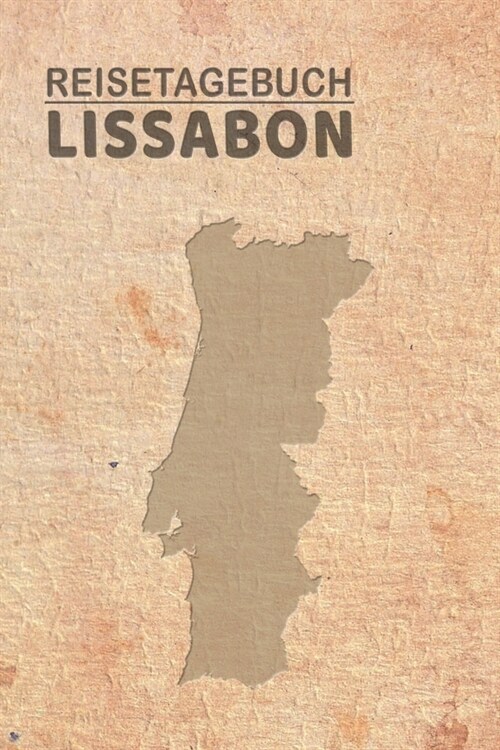 Reisetagebuch Lissabon: Urlaubstagebuch f? Reisen nach Lissabon.Reise Logbuch f? 40 Reisetage f? Reiseerinnerungen der sch?sten Sehensw?d (Paperback)