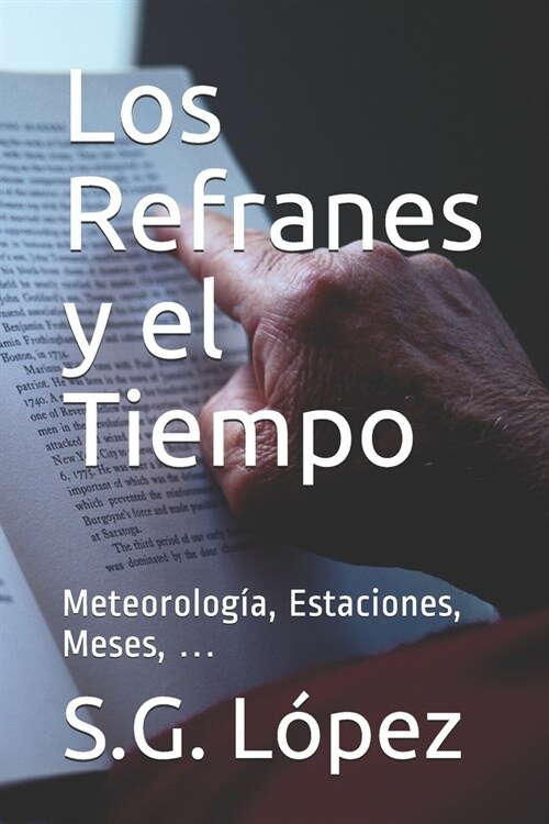 Los Refranes y el Tiempo: Meteorolog?, Estaciones, Meses, ... (Paperback)