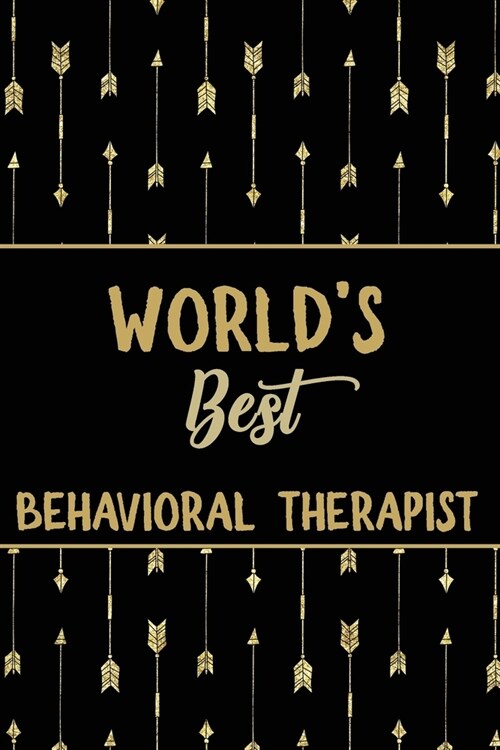 Worlds Best Behavioral Therapist: Minimalist Novelty Gift for Women Blank Lined Journal Perfect Notebook for Journaling, Notes, Writing & More (Paperback)